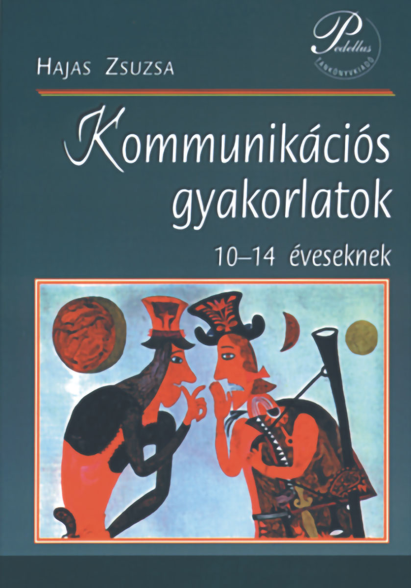 Kommunikációs gyakorlatok 10-14 éveseknek