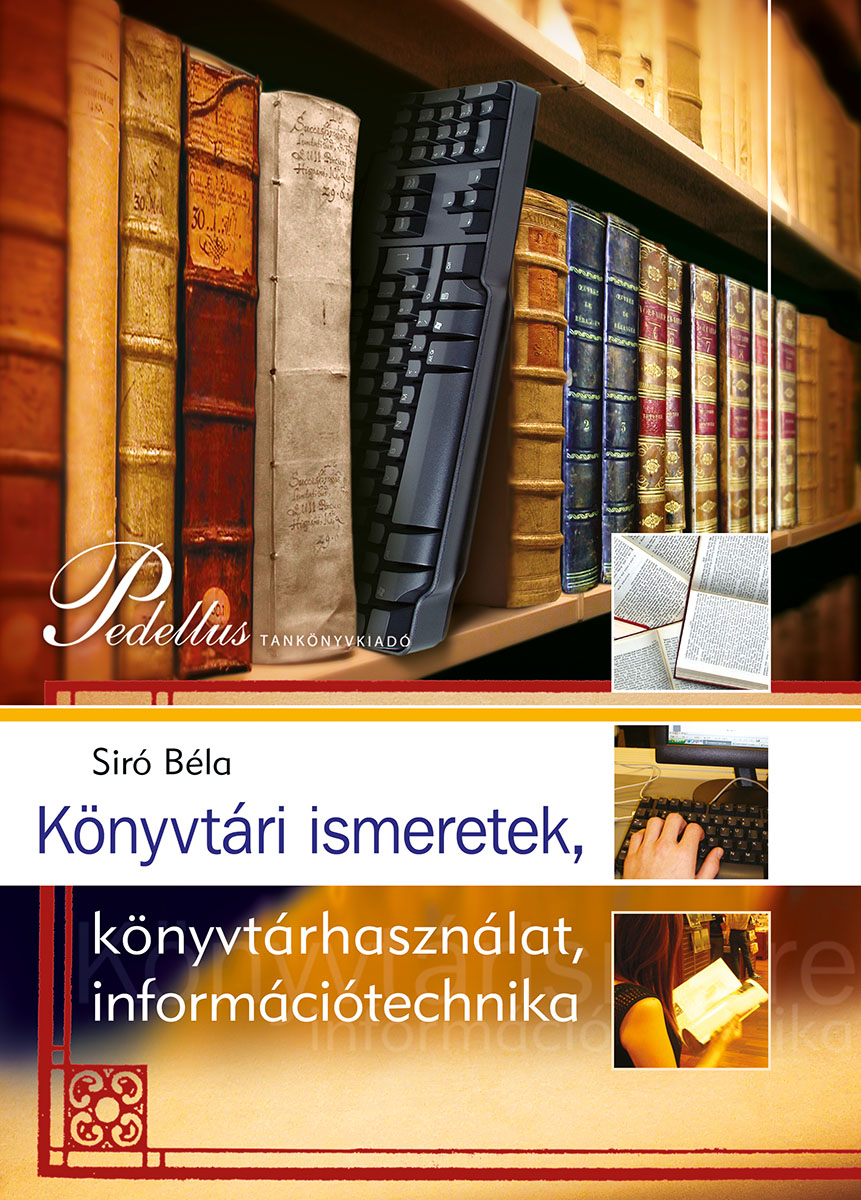 Könyvtári ismeretek, könyvtárhasználat, információtechnika
