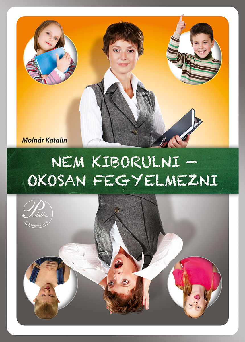 Nem kiborulni - okosan fegyelmezni