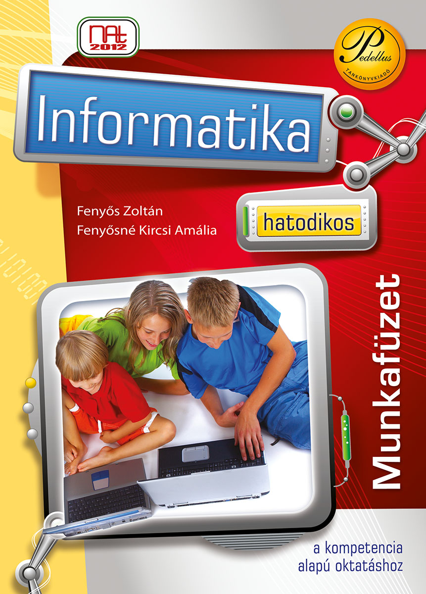 Hatodikos informatika munkafüzet (NAT 2012)