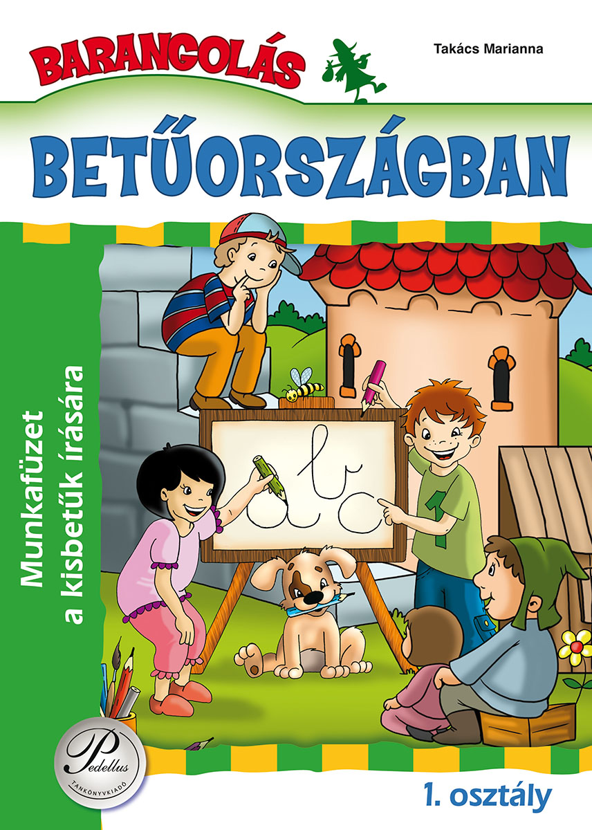 Barangolás betűországban – Munkafüzet a kisbetűk írására