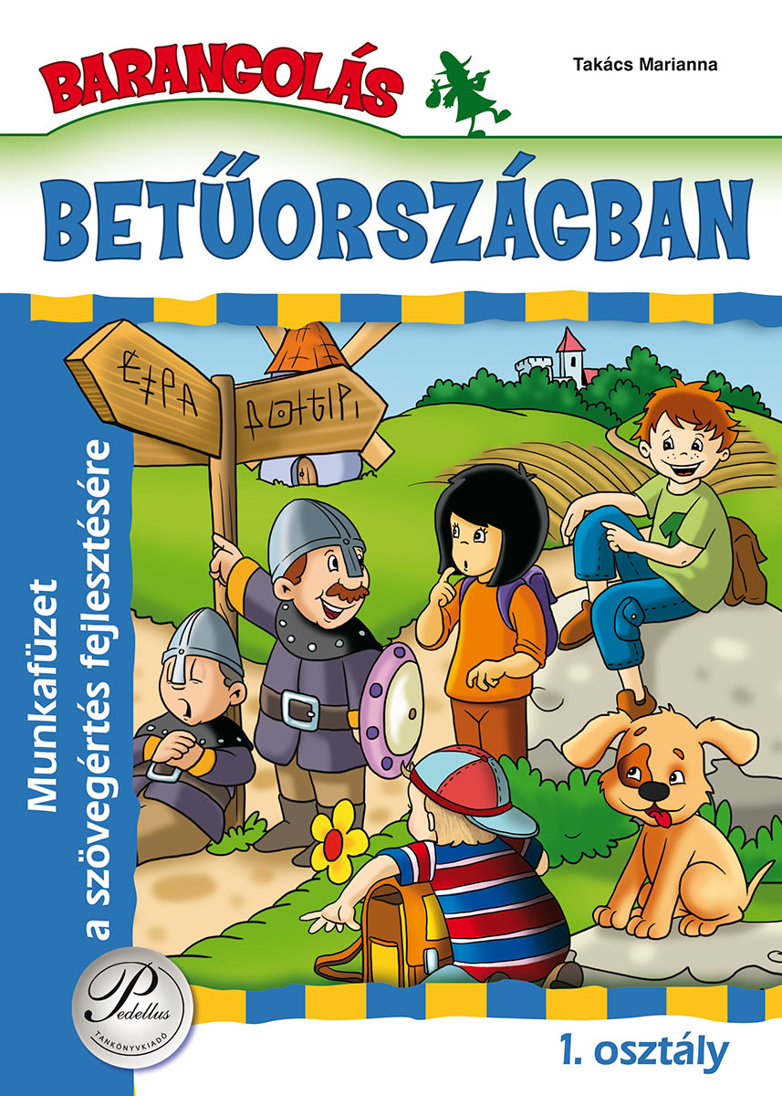 Barangolás betűországban – Munkafüzet a szövegértés fejlesztésére