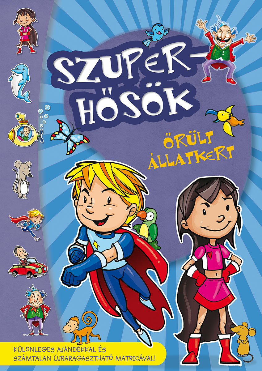 Szuperhősök – Őrült állatkert